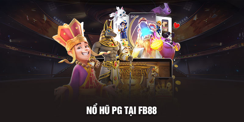 Nổ hũ PG tại Fb88