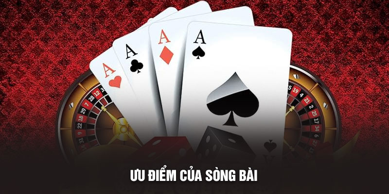 Ưu điểm của sòng bài