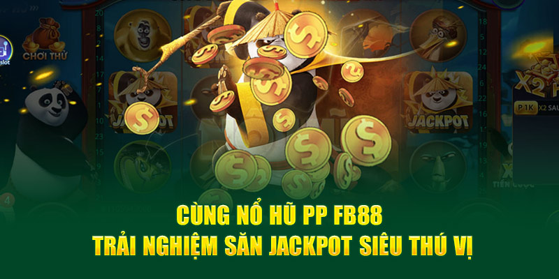 nổ hũ PP