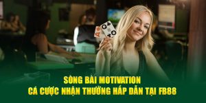 sòng bài Motivation