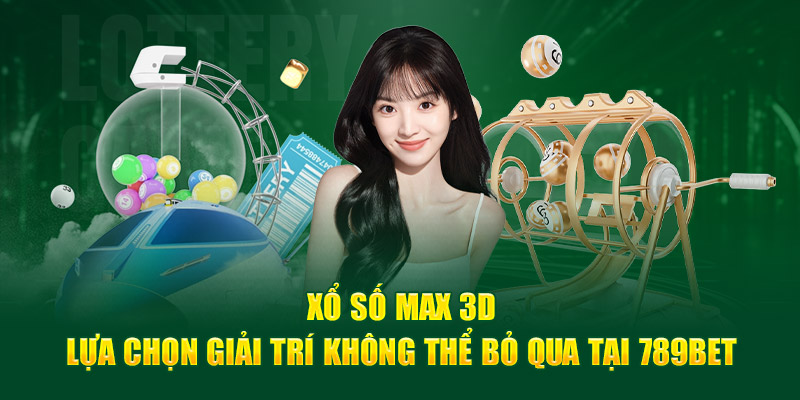 Xổ Số Max 3D